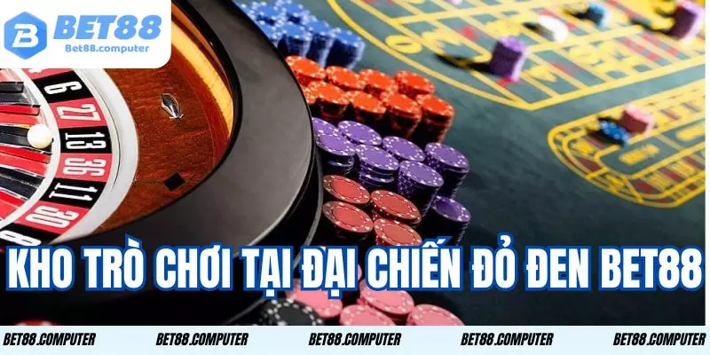 Đại Chiến Đỏ Đen Bet88 Thách Thức Vận May Nhận Quà Khủng dai chien do den BET88 1