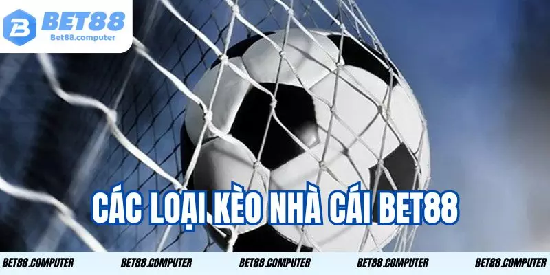Kèo Nhà Cái BET88: Tỷ Lệ Cực Chuẩn, Cập Nhật 24/7 keo nha cai bet88 2