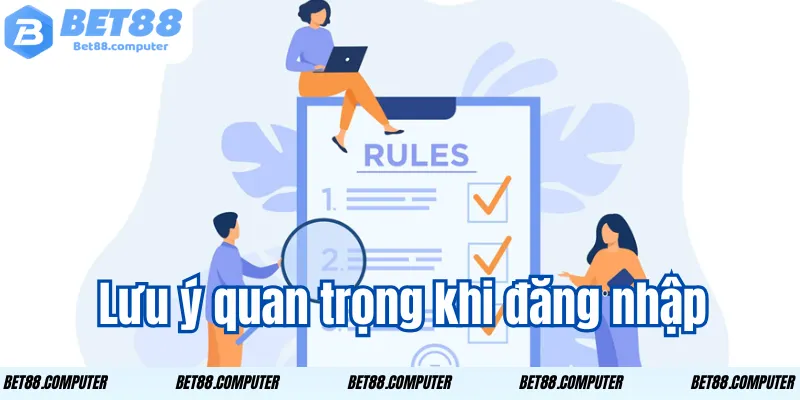 Đăng Nhập BET88 - Truy Cập Nhà Cái Nhanh & An Toàn luu y quan trong khi dang nhap