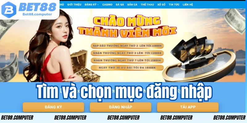 Đăng Nhập BET88 - Truy Cập Nhà Cái Nhanh & An Toàn tim va chon muc dang nhap